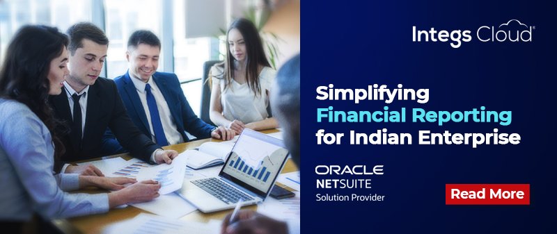 A Guide to Essential Reports in Oracle NetSuite for Indian CFOs