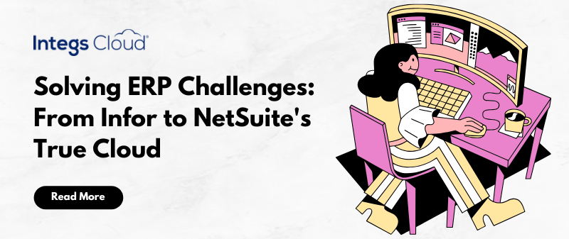 NetSuite Vs Infor Solving ERP Challenges