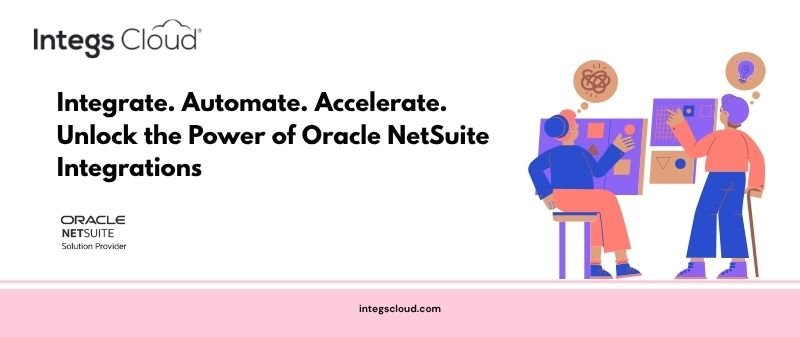 Oracle NetSuite Integrations Matter