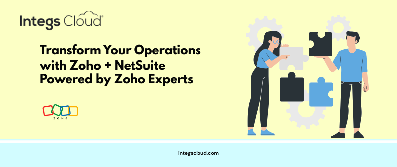 Zoho CRM and NetSuite ERP integration powered by Integs Cloud, certified Zoho experts