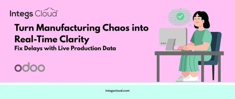 Real-Time Manufacturing with Odoo ERP System
