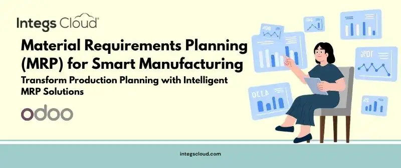 Material Requirements Planning (MRP) for Smart Manufacturing