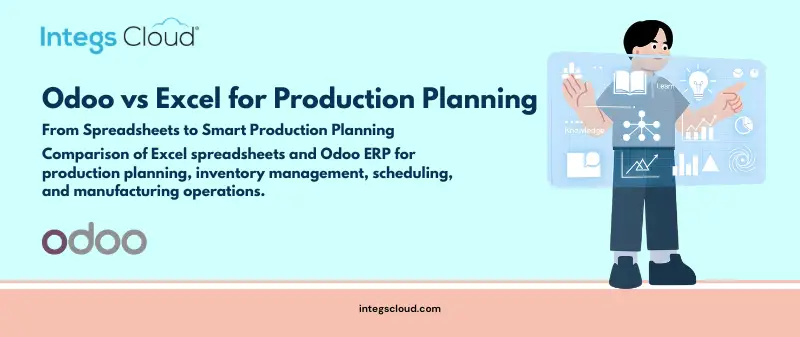 Excel vs Odoo The Manufacturing production planning Shift