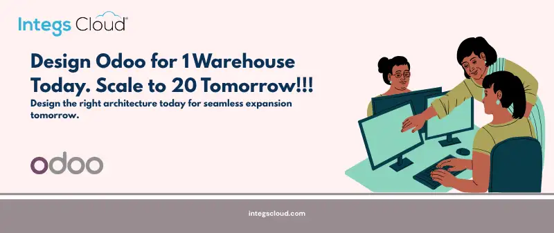From One Warehouse to Twenty. Build Odoo to Scale.
